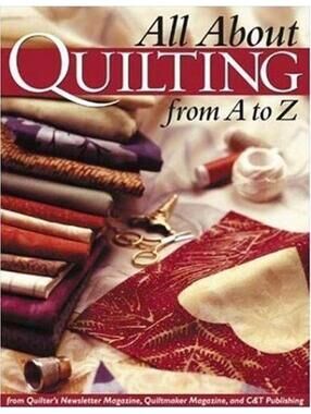 C&T Publishing BK - All About Quilting From A To Z